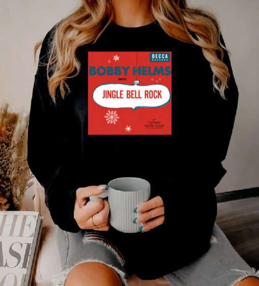 Jingle Bell Rock Bobby Helms Sweatshirt