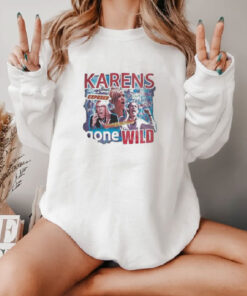 Karens Gone Wild Exposed Graphic Sweatshirt