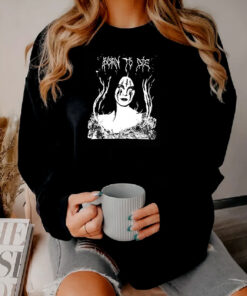 Lana Hell Rey Born To Die Sweatshirt