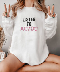 Listen To AC DC Ringer Sweatshirt