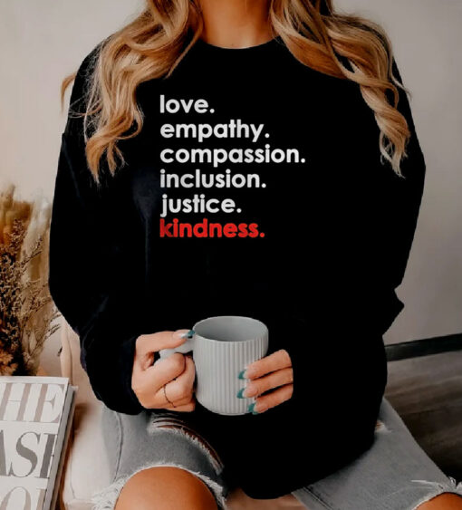 Love Empathy Compassion Inclusion Sweatshirt