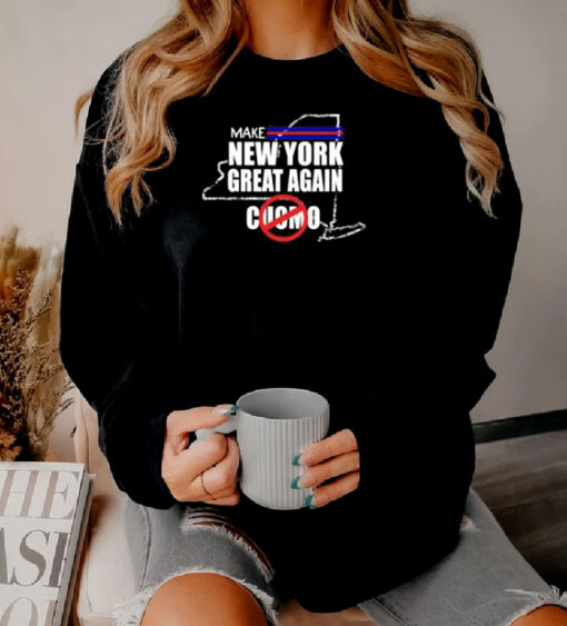 Make New York Great Again Cuomo Poster Sweatshirt