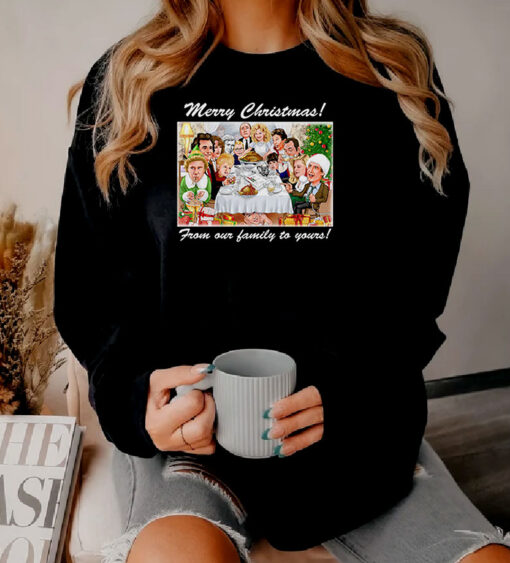 Merry Christmas From Our Family To Yours Sweatshirt