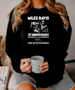 Miles Davis 80th Anniversary 1944 2024 Thank You For The Memories Sweatshirt