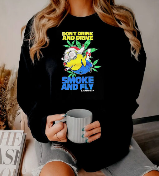 Minion Don’t Drink And Drive Smoke And Fly Amsterdam Sweatshirt