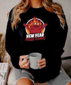 New Year More Chaos Sweatshirt