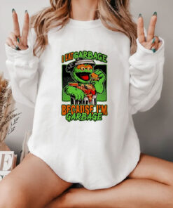 Oscar the Grouch I’m Garbage Sweatshirt