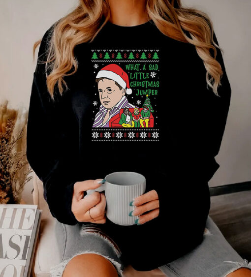 What A Sad Little Life Jane Christmas Sweatshirt