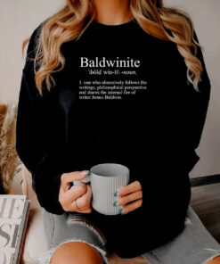 Baldwinite James Baldwin Definition Writer Sweatshirt