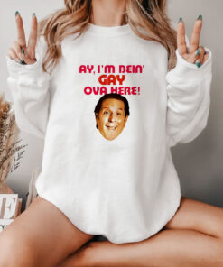 Im Bein Gay Ova Here Sweatshirt