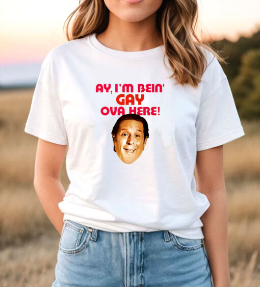 Im Bein Gay Ova Here T Shirt