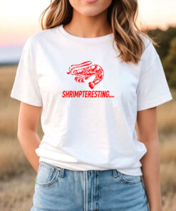 Shrimpteresting T Shirt