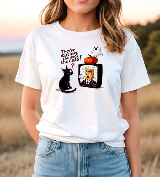 They Are Eating The Dogs The Cats The Pets Trump Halloween T Shirt