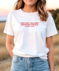 Timothee Chalamet Speaking French T Shirt