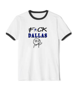 Fuck Dallas V3 Fuck Dallas Funny Ringer Black Tee