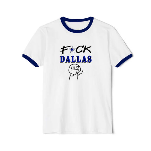 Fuck Dallas V3 Fuck Dallas Funny Ringer Navy Tee