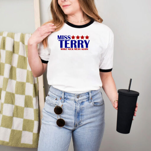 Miss Terry Make Nick Mean Again Ringer Tee