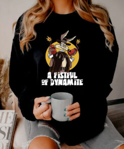 A Fistful of Dynamite Road Runner Sweatshirt