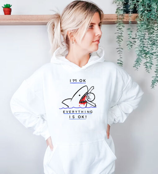 I'm OK Shark Attack Survival Humor Hoodie