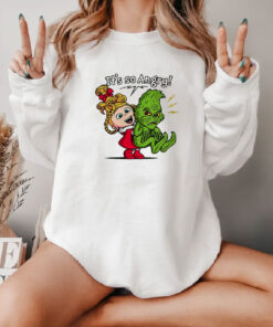 It's So Angry Grinch Sweatshirt