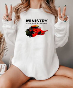 Ministry Jesus Built My Hot Rod Sweatshirt