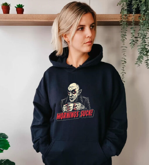 Mornings Suck Hoodie